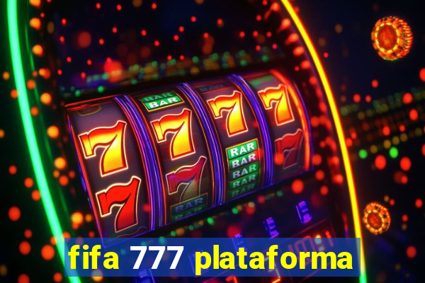 fifa 777 plataforma